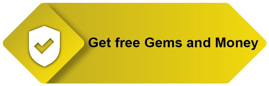 Get free Gems and Money